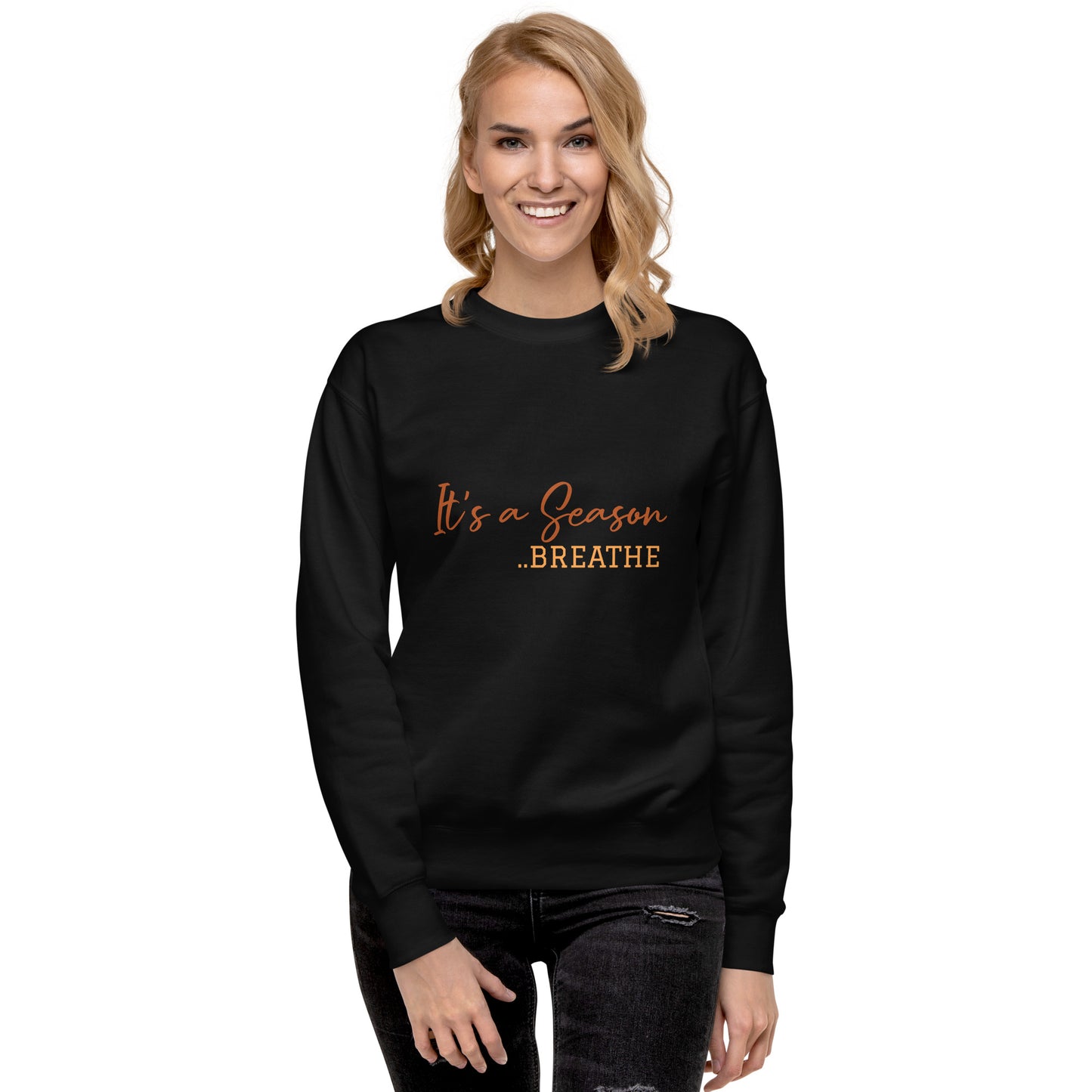It's a Season - Unisex Premium Sweatshirt