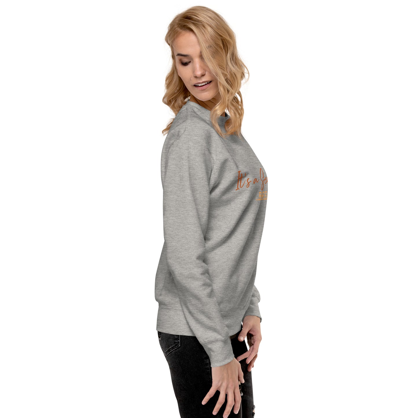 It's a Season - Unisex Premium Sweatshirt
