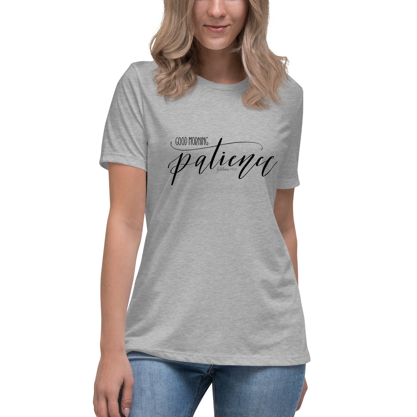 Good Morning Patience - Women's Relaxed T-Shirt