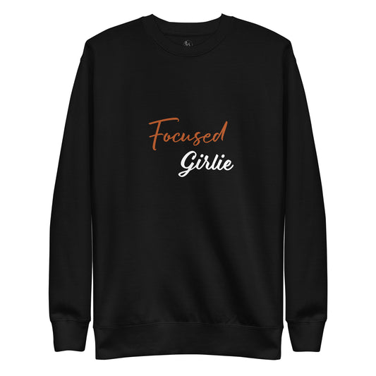 Focused Girlie - Unisex Premium Sweatshirt