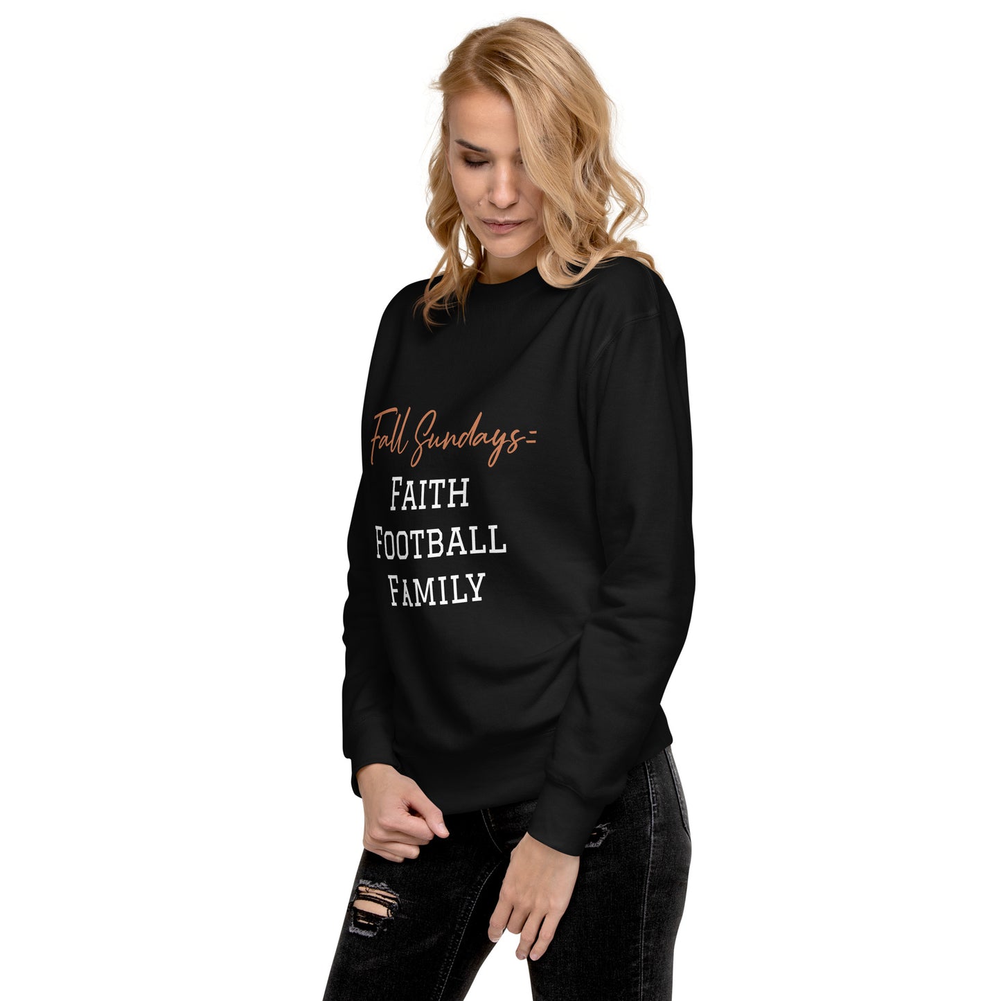 Sundays = Faith Football & Family Unisex Premium Sweatshirt