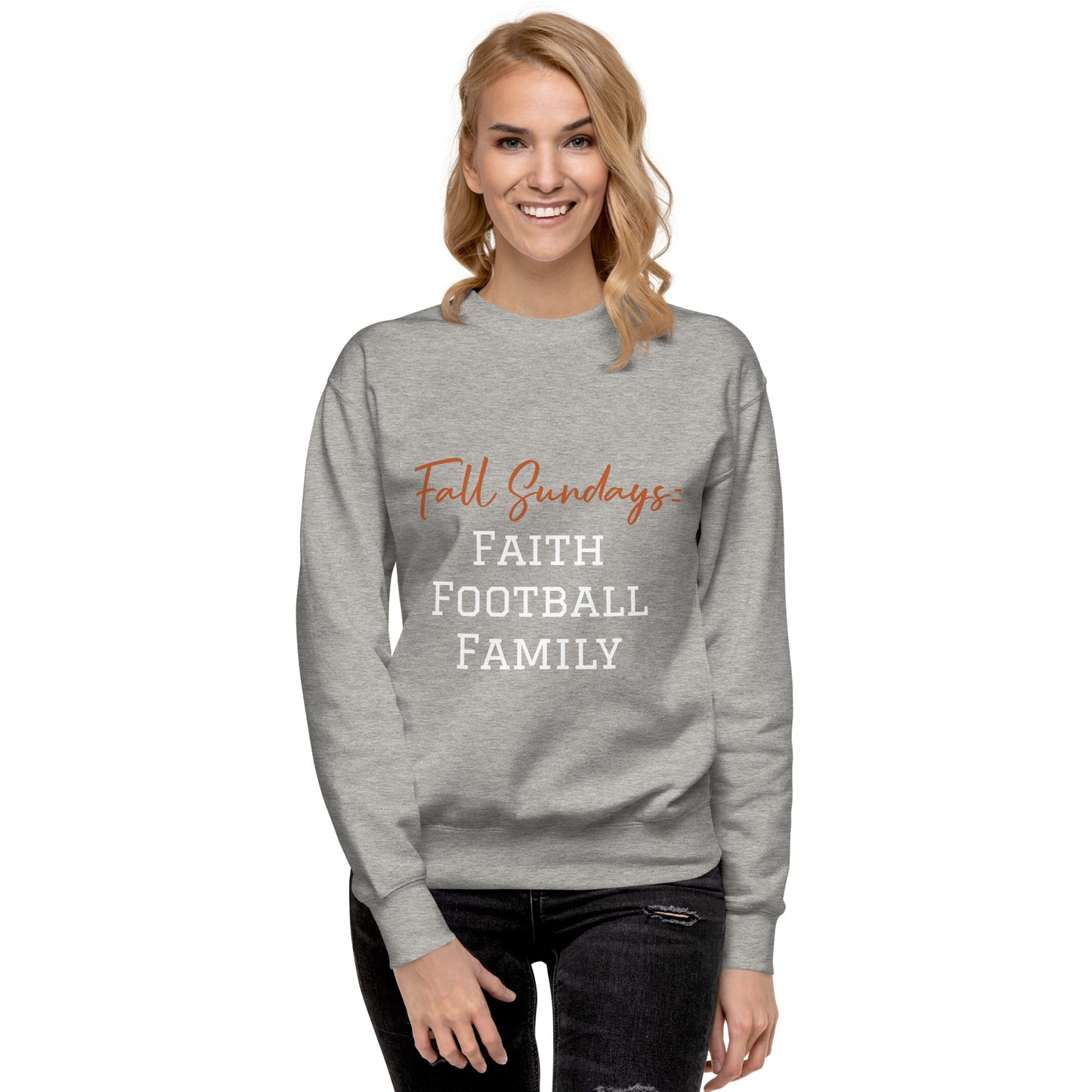 Sundays = Faith Football & Family Unisex Premium Sweatshirt