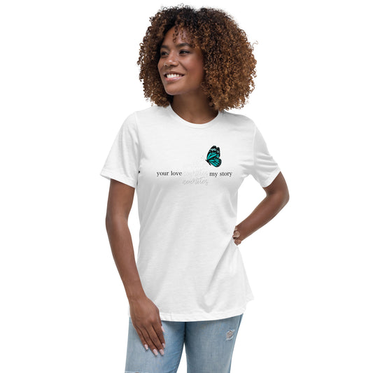 Your Love Rewrites My Story - Women's Relaxed T-Shirt