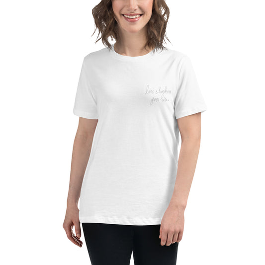 Love & Kindness Grows Here - Women's Relaxed T-Shirt (Left Corner)