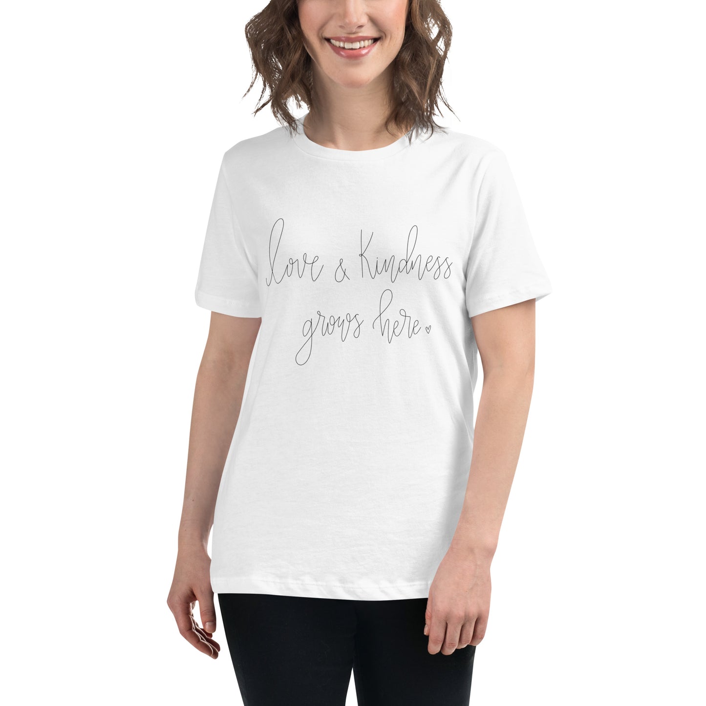 Love & Kindness Grows Here - Women's Relaxed T-Shirt (Front & Centered)