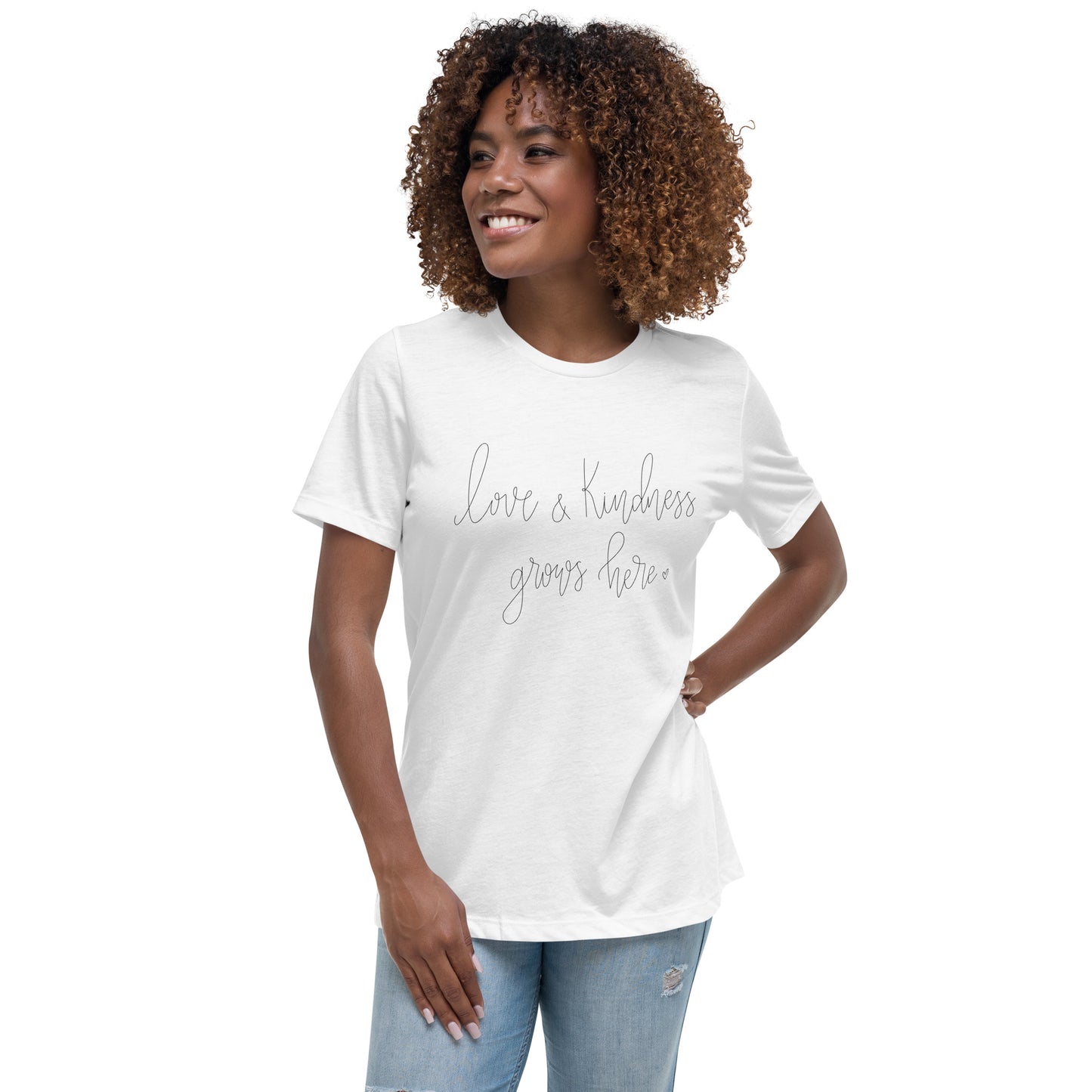 Love & Kindness Grows Here - Women's Relaxed T-Shirt (Front & Centered)