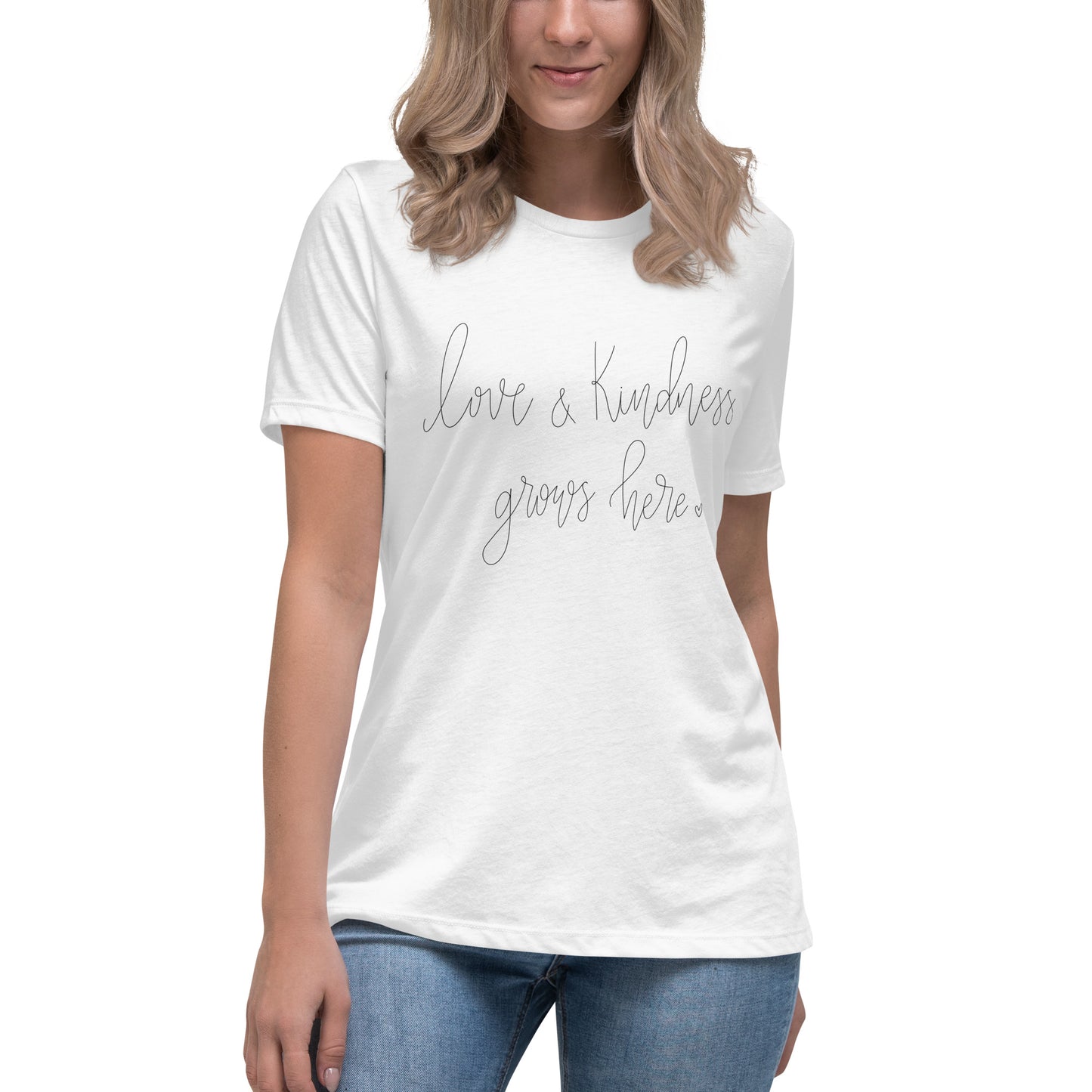 Love & Kindness Grows Here - Women's Relaxed T-Shirt (Front & Centered)